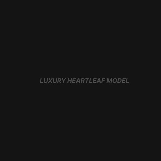 Luxury Heartleaf Model-ALL
